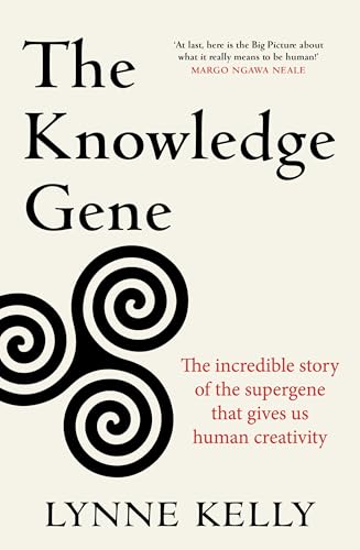 The Knowledge Gene: The incredible story of the supergene that gives us human creativity The Knowledge Gene: The incredible story of the supergene that gives us human creativity von Allen & Unwin