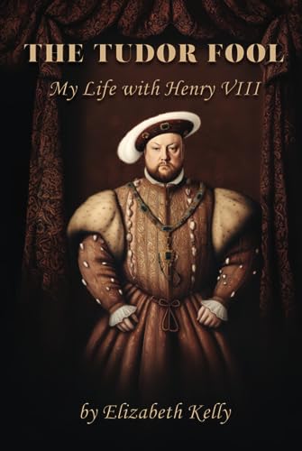 The Tudor Fool: My Life with Henry VIII (The Tudors Series, Band 3)