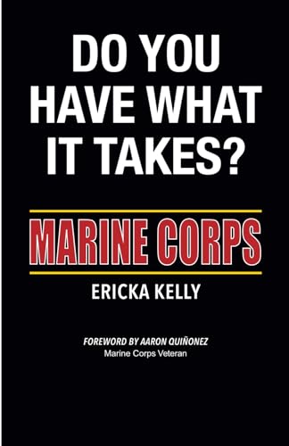 Do You Have What It Takes?: Marine Corps von Orla Kelly Publishing