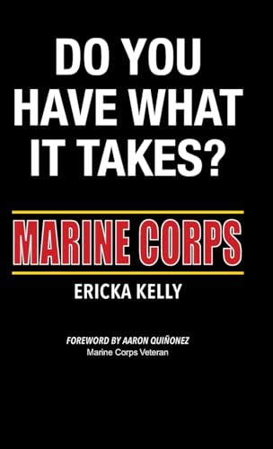 Do You Have What It Takes?: Marine Corps von Orla Kelly Publishing