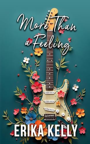 More Than A Feeling (Alternate Special Edition Cover Rock Star Romance Book 4): Rock Star Romance von EK Publishing II LLC