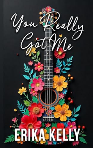 You Really Got Me (Alternate Special Edition Cover Rock Star Romance Book 1): Rock Star Romance von EK Publishing II LLC