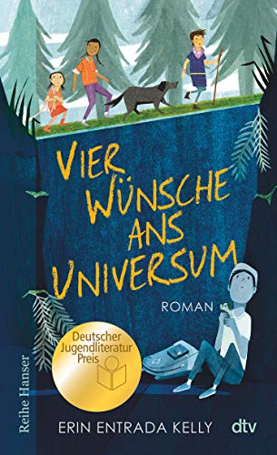 Vier Wünsche ans Universum: Ausgezeichnet mit dem Deutschen Jugendliteraturpreis (Reihe Hanser) von dtv Verlagsgesellschaft