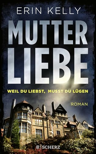 Mutterliebe: Weil du liebst, musst du lügen Mutterliebe: Weil du liebst, musst du lügen von FISCHERVERLAGE