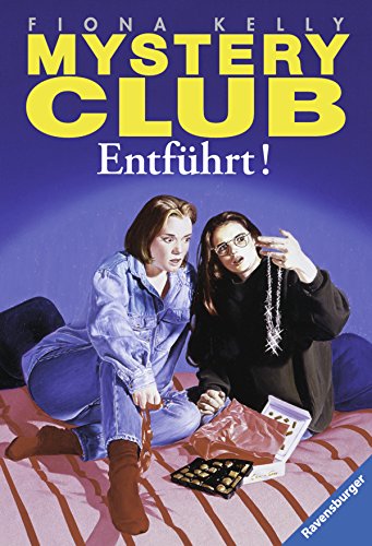 Entführt! (Mystery-Club, Band 6)