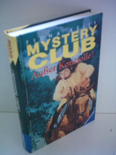 Mystery Club, Bd.16, Außer Kontrolle von Ravensburger Verlag GmbH