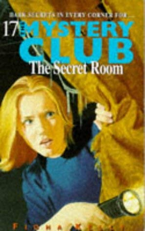 Mystery Club 17 Secret Room Mystery Club 17 Secret Room von Hodder Children's Books