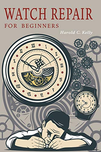 Watch Repair for Beginners von Martino Fine Books