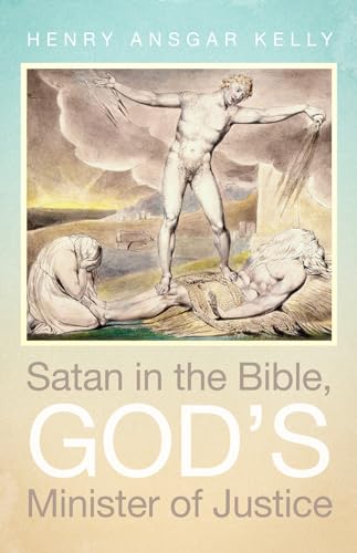 Satan in the Bible, God's Minister of Justice von Cascade Books