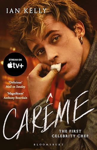 Carême: The First Celebrity Chef von Bloomsbury Publishing