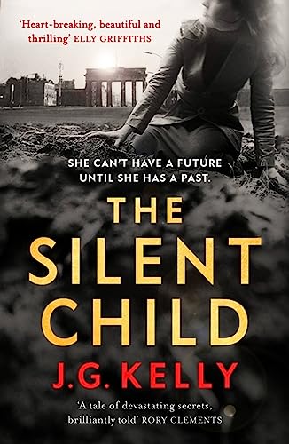The Silent Child: The gripping, heart-breaking and poignant historical novel set during WWII