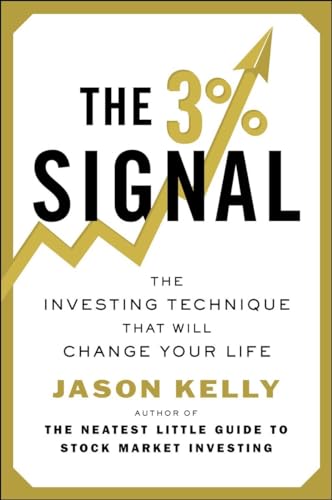 The 3% Signal: The Investing Technique That Will Change Your Life