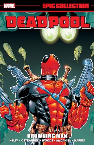 DEADPOOL EPIC COLLECTION: DROWNING MAN