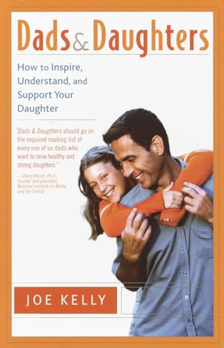 Dads and Daughters: How to Inspire, Understand, and Support Your Daughter When She's Growing Up So Fast Dads and Daughters: How to Inspire, Understand, and Support Your Daughter When She's Growing Up So Fast von Harmony Books