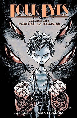 Four Eyes Volume 1: Forged in Flame (Remastered)