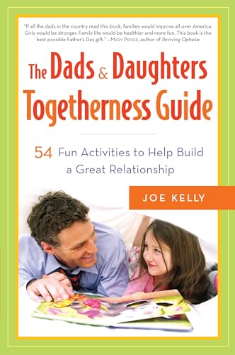 The Dads & Daughters Togetherness Guide: 54 Fun Activities to Help Build a Great Relationship The Dads & Daughters Togetherness Guide: 54 Fun Activities to Help Build a Great Relationship von Harmony Books
