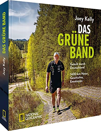 Das Grüne Band – Geteilt durch Deutschland – 1400 km Natur, Geschichte, Emotionen. Joey Kelly auf Extremwanderung entlang der innerdeutschen Grenze. ... – 1400 km Natur, Geschichte, Emotionen Das Grüne Band – Geteilt durch Deutschland – 1400 km Natur, Geschichte, Emotionen. Joey Kelly auf Extremwanderung entlang der innerdeutschen Grenze. ... – 1400 km Natur, Geschichte, Emotionen