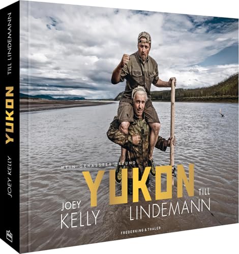 Yukon: Mein gehasster Freund von Frederking u. Thaler