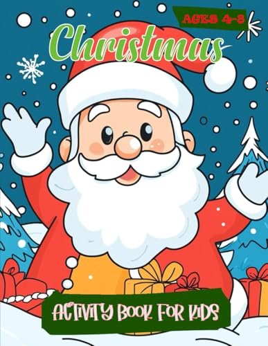 Christmas Activity Book for Kids Ages 4-8: 100 Activity A Fun Kids Workbook Game For Learning Goodly Kids von Independently published