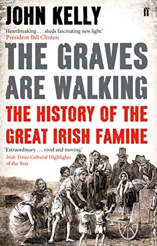 The Graves are Walking: The History of the Great Irish Famine von Faber & Faber