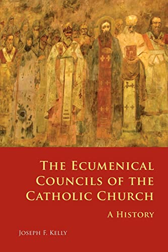 Ecumenical Councils of the Catholic Church: A History von Liturgical Press