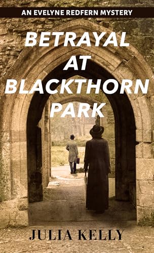 Betrayal at Blackthorn Park (Evelyne Redfern Mysteries; Thorndike Press Large Print Mystery, 2) von Thorndike Press Large Print
