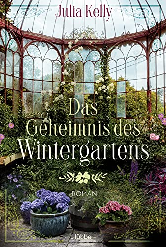 Das Geheimnis des Wintergartens: Roman von Lübbe