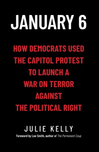 January 6: How Democrats Used the Capitol Protest to Launch a War on Terror Against the Political Right January 6: How Democrats Used the Capitol Protest to Launch a War on Terror Against the Political Right von Bombardier Books