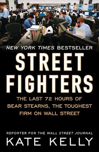 Street Fighters: The Last 72 Hours of Bear Stearns, the Toughest Firm on Wall Street von Portfolio