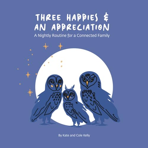 Three Happies & an Appreciation for Families: A Nightly Routine for Connected Families von Three Happies
