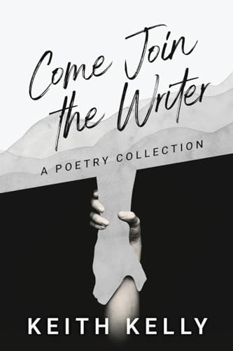 Come Join the Writer: A Poetry Collection von Next Chapter