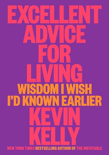 Excellent Advice for Living: Wisdom I Wish I'd Known Earlier von Viking Drill & Tool
