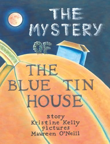 The Mystery of the Blue Tin House: A Mirabella Morehugs Adventure von Tellwell Talent