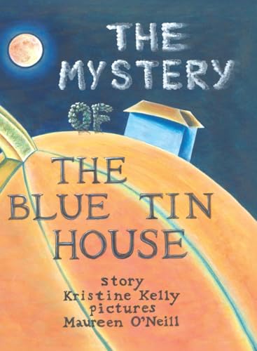 The Mystery of the Blue Tin House: A Mirabella Morehugs Adventure von Tellwell Talent
