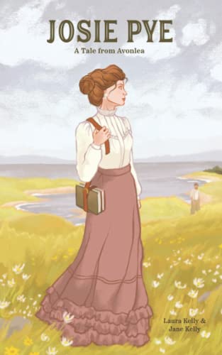 Josie Pye: A Tale from Avonlea von Independently published