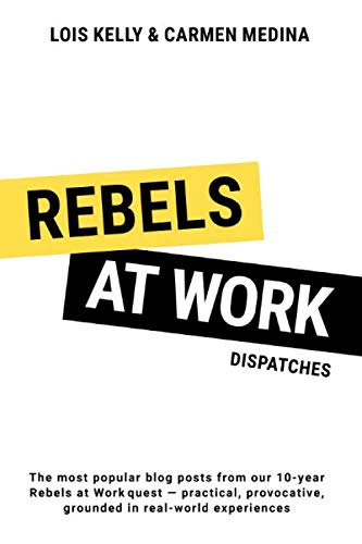 Rebels at Work: Dispatches von Independently published