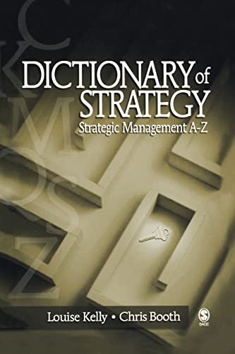 Dictionary of Strategy: Strategic Management A-Z von Sage Publications