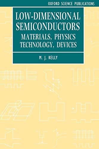 Low-Dimensional Semiconductors: Materials, Physics, Technology, Devices (Series on Semiconductor Science and Technology, Band 3)