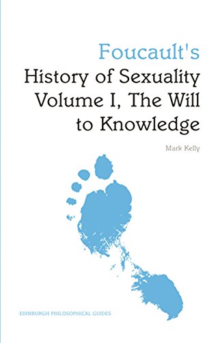 Foucault's History of Sexuality: The Will to Knowledge (1) (Edinburgh Philosophical Guides, Band 1)