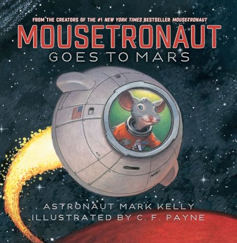 Mousetronaut Goes to Mars (The Mousetronaut Series)