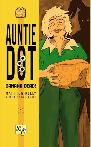 Auntie Dot: Banana Dead! von Independently published