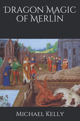 Dragon Magic of Merlin (The Draconian Grimoires) von Independently published