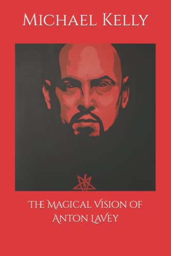 The Magical Vision of Anton LaVey von Independently published