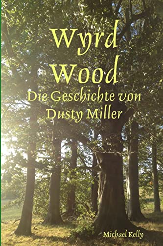 Wyrd Wood - Die Geschichte von Dusty Miller