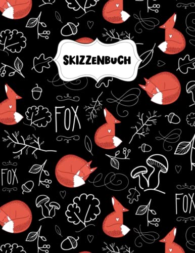 Skizzenbuch: Niedlicher kleiner Fuchs Zeichenblock A4 für Kinder: Blanko Zeichenmappe A4 Zeichen Block Skizzenbuch: Niedlicher kleiner Fuchs Zeichenblock A4 für Kinder: Blanko Zeichenmappe A4 Zeichen Block