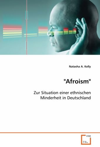 "Afroism": Zur Situation einer ethnischen Minderheit in Deutschland
