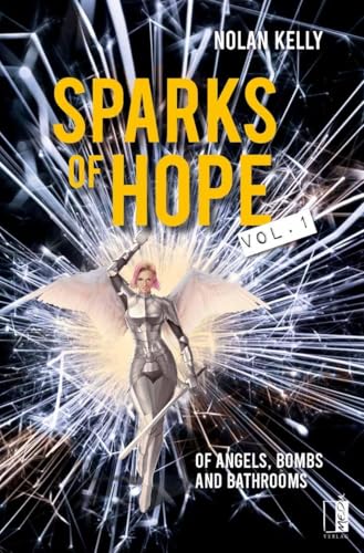 Sparks of Hope: Of angels, bombs and bathrooms Sparks of Hope: Of angels, bombs and bathrooms von MEDU Verlag