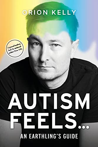 Autism Feels ...: An Earthling's Guide von Dean Publishing
