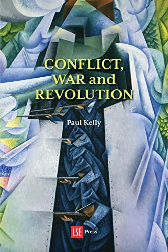 Conflict, War and Revolution: The problem of politics in international political thought von LSE Press