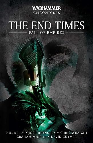 The End Times: Fall of Empires (Warhammer Chronicles) von Games Workshop
